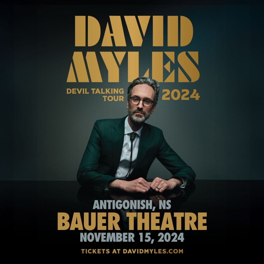 The event is scheduled to take place at the Bauer Theatre in Antigonish, Nova Scotia, on November 15, 2024. The image features David Myles in a formal pose, with bold, golden text highlighting the details of the event, along with a link to purchase tickets at davidmyles.com.